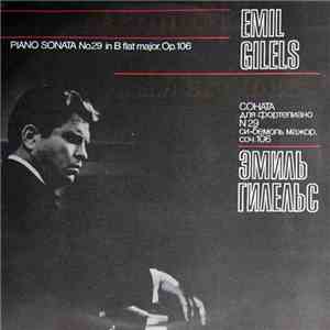 L. Van Beethoven - Emil Gilels - Piano Sonata No 29 In B Flat Major, Op. 10 ...