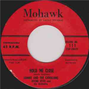Lonnie And The Carollons, Irving Space And His Orchestra - Hold Me Close /  ...