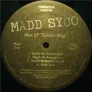 Madd Syco - Splittin Wigz EP