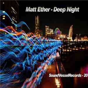 Matt Ether - Deep Night
