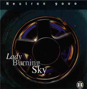Neutron 9000 - Lady Burning Sky