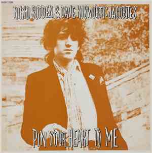 Nikki Sudden & Dave Kusworth, Jacobites - Pin Your Heart To Me