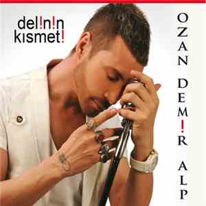 Ozan Demir Alp - Delinin Kısmeti