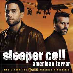Paul Haslinger - Sleeper Cell: American Terror (Music From The Showtime Original Miniseries)