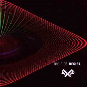 Resist - The Ride