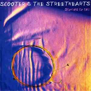Scooter & The Streethearts - Stories To Tell