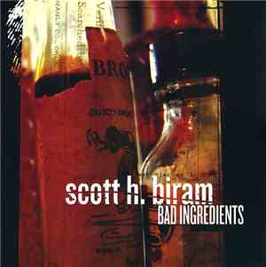Scott H. Biram - Bad Ingredients