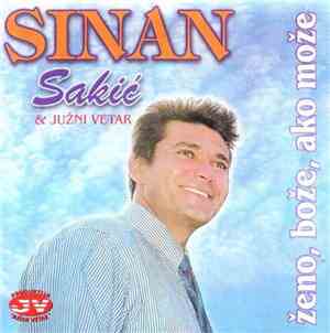 Sinan Sakić & Južni Vetar - Ženo, Bože, Ako Može