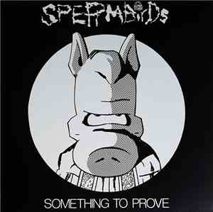 Spermbirds - Something To Prove