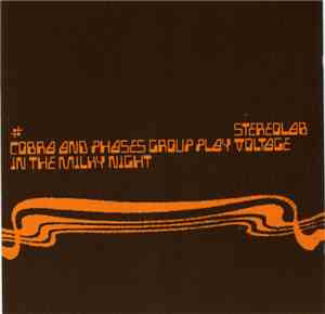 Stereolab - Cobra And Phases Group Play Voltage In The Milky Night