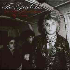 The Gun Club - Da Blood Done Signed My Name