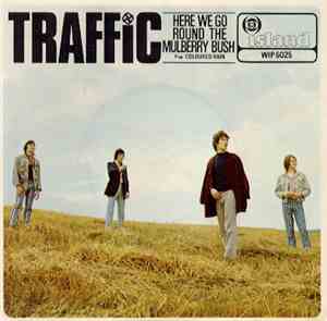 Traffic - Here We Go Round The Mulberry Bush