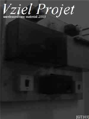 Vziel Projet - Unreleased Raw Material 2003