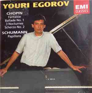 Youri Egorov, Frédéric Chopin, Robert Schumann - Chopin: Fantasie, Ballade  ...