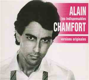 Alain Chamfort - Les Indispensables - Versions Originales