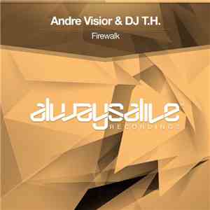Andre Visior & Dj T.H. - Firewalk