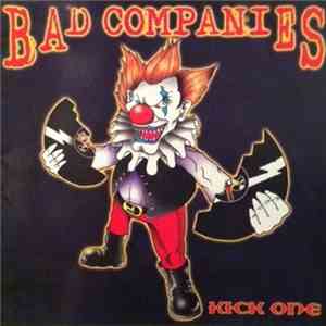 Bad Companies - Kick One