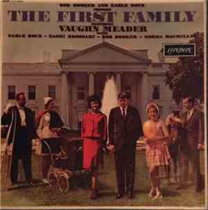 Bob Booker And Earle Doud Featuring Vaughn Meader With Earle Doud ~ Naomi Brossart ~ Bob Booker ~ Norma Macmillan - The First Family