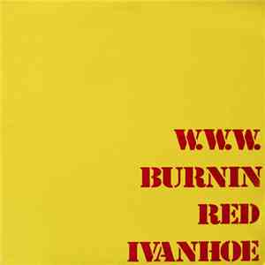 Burnin Red Ivanhoe - W. W. W.