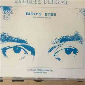 Charlie Parker - Bird’s eyes - Chicago Pershing Hotell 1949