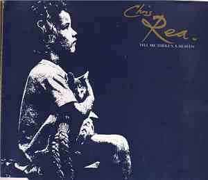 Chris Rea - Tell Me There's A Heaven