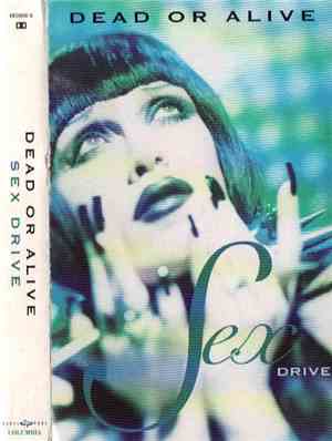 Dead Or Alive - Sex Drive