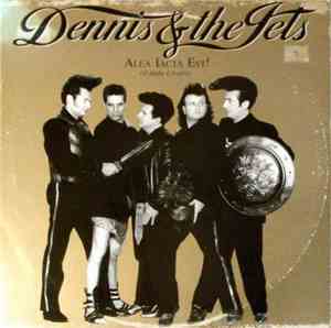 Dennis & The Jets - Alea Iacta Est! (Il Dado È Tratto)