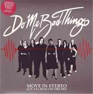 Do Me Bad Things - Move In Stereo (Liv Ullman On Drums)