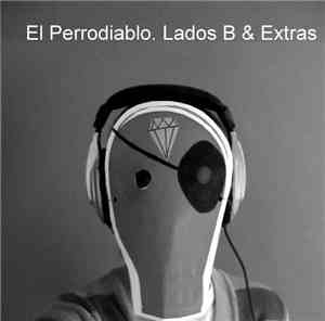 El Perrodiablo - Lados B & Extras