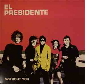 El Presidente  - Without You