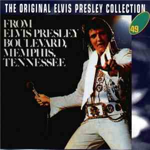 Elvis Presley - From Elvis Presley Boulevard, Memphis, Tennessee
