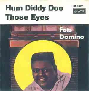 Fats Domino - Hum Diddy Doo / Those Eyes
