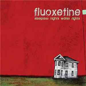 Flouxetine - Sleepless Nights Water Rights