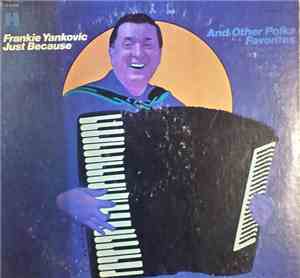 Frank Yankovic - Just Because