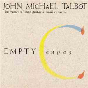 John Michael Talbot - Empty Canvas