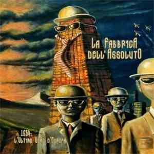 La Fabbrica Dell'Assoluto - 1984: L'Ultimo Uomo D'Europa
