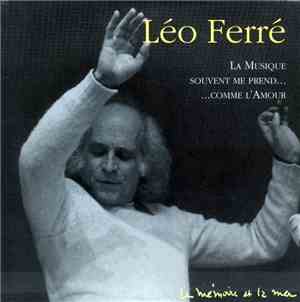 Léo Ferré - La Musique Souvent Me Prend... ... Comme L'Amour