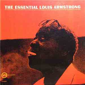 Louis Armstrong - The Essential Louis Armstrong