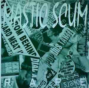 Mastic Scum / Clotted Symmetric Sexual Organ - Rape / Clitto's Special Hits ...