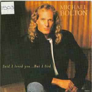 Michael Bolton - Said I Loved You...But I Lied