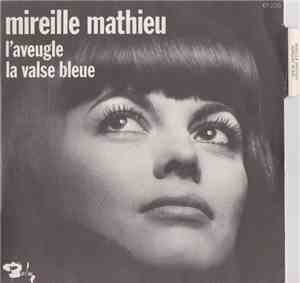 Mireille Mathieu - L'aveugle / La Valse Bleue