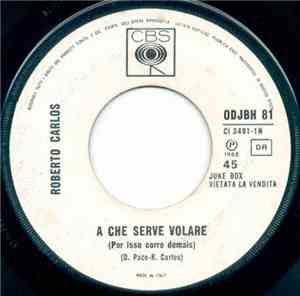 Roberto Carlos / Scott McKenzie - A Che Serve Volare (Por Isso Corro Demais ...