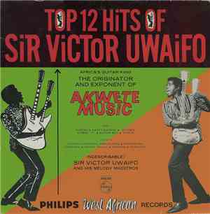 Sir Victor Uwaifo & His Melody Maestroes - Top 12 Hits Of Sir Victor Uwaifo ...