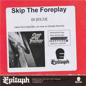 Skip The Foreplay - DJ