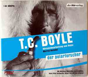 T.C. Boyle - Der Polarforscher