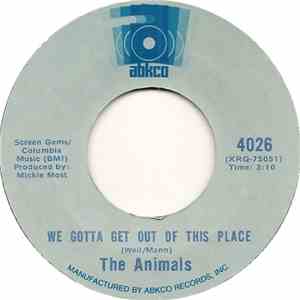 The Animals - We Gotta Get Out Of This Place / It's My Life