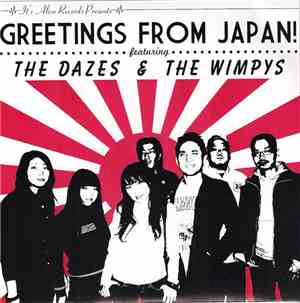 The Dazes & The Wimpys - Greetings From Japan!