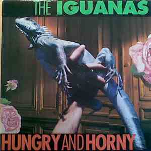 The Iguanas  - Hungry And Horny