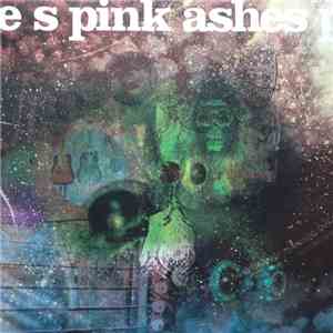 The Use Of Ashes - Pink Ashes