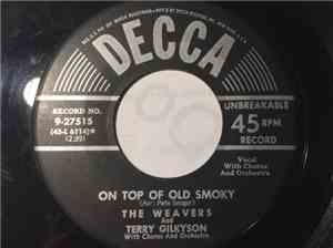 The Weavers And Terry Gilkyson - On Top Of Old Smoky